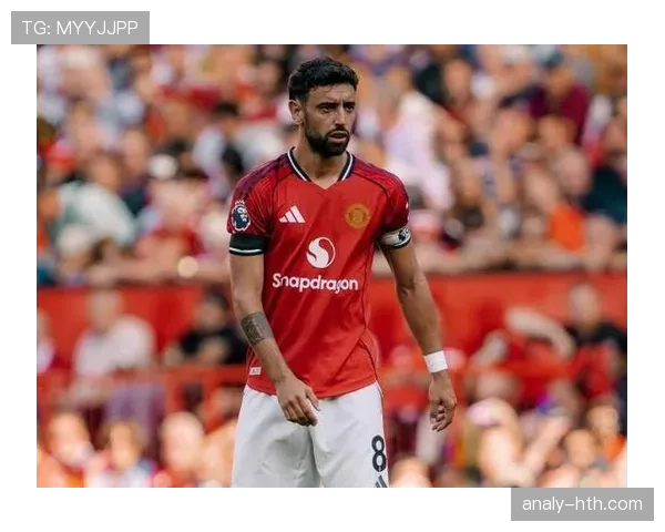 布鲁诺-费尔南德斯为何持球失误率偏高:角色、空间与出球选择分析 布鲁诺-费尔南德斯为何持球失误率偏高:角色、空间与出球选择分析